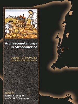 cover image of Archaeometallurgy in Mesoamerica